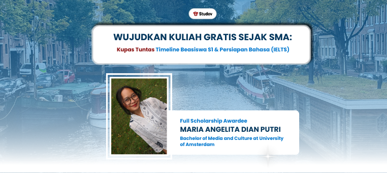 Wujudkan Kuliah Gratis Sejak SMA : Kupas Tuntas Timeline Beasiswa S1 & Persiapan Bahasa (IELTS)